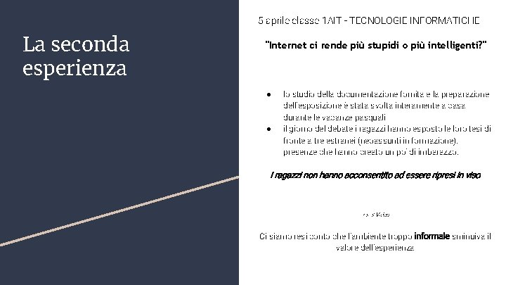 5 aprile classe 1 AIT - TECNOLOGIE INFORMATICHE La seconda esperienza "Internet ci rende