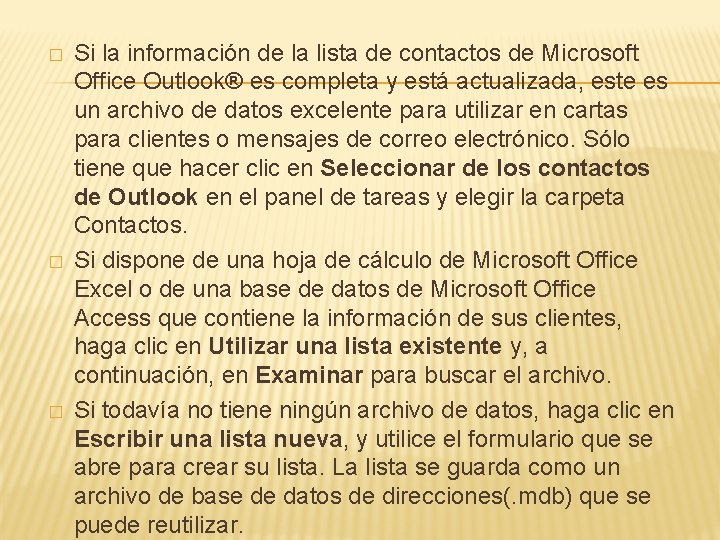 � � � Si la información de la lista de contactos de Microsoft Office