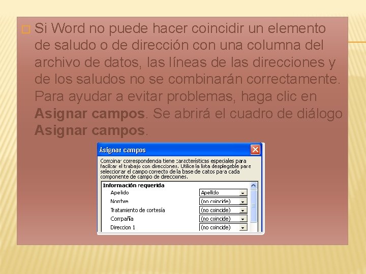 � Si Word no puede hacer coincidir un elemento de saludo o de dirección