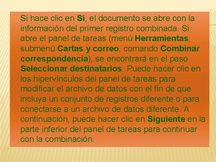 � Si hace clic en Sí, el documento se abre con la información del