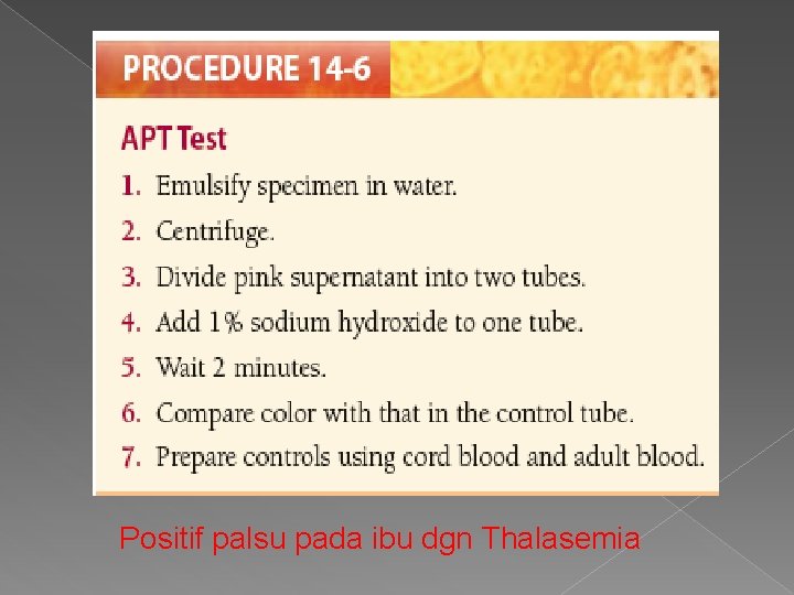 Positif palsu pada ibu dgn Thalasemia 
