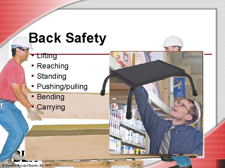 Back Safety • Lifting • Reaching • Standing • Pushing/pulling • Bending • Carrying