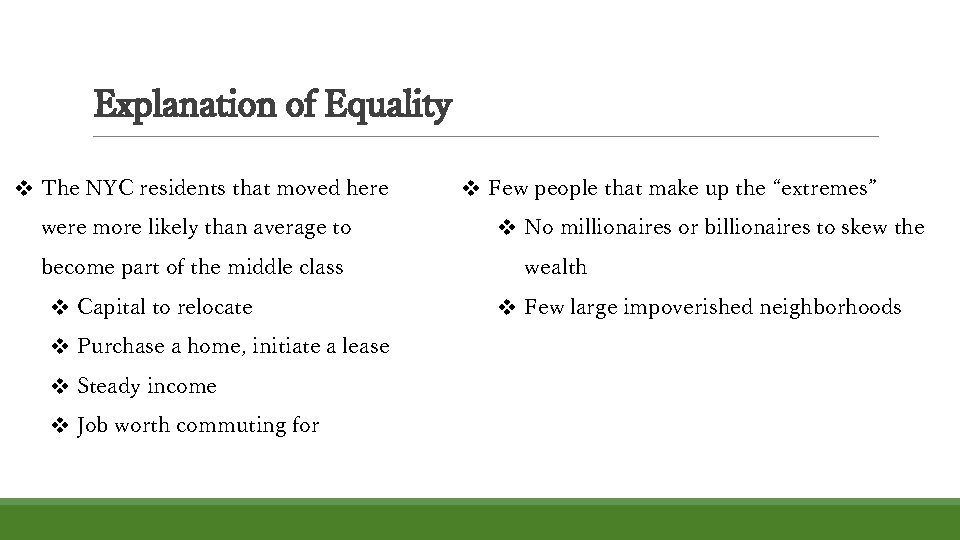 Explanation of Equality v The NYC residents that moved here were more likely than