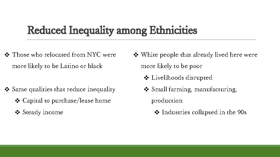 Reduced Inequality among Ethnicities v Those who relocated from NYC were more likely to