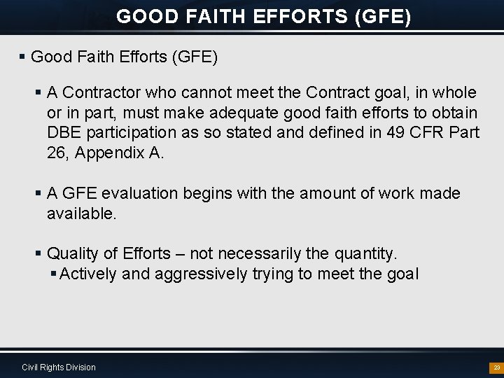 GOOD FAITH EFFORTS (GFE) § Good Faith Efforts (GFE) § A Contractor who cannot