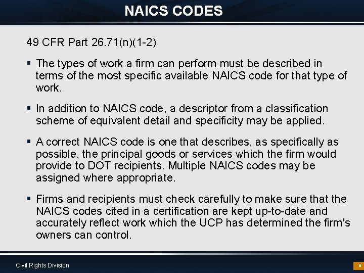 NAICS CODES 49 CFR Part 26. 71(n)(1 -2) § The types of work a