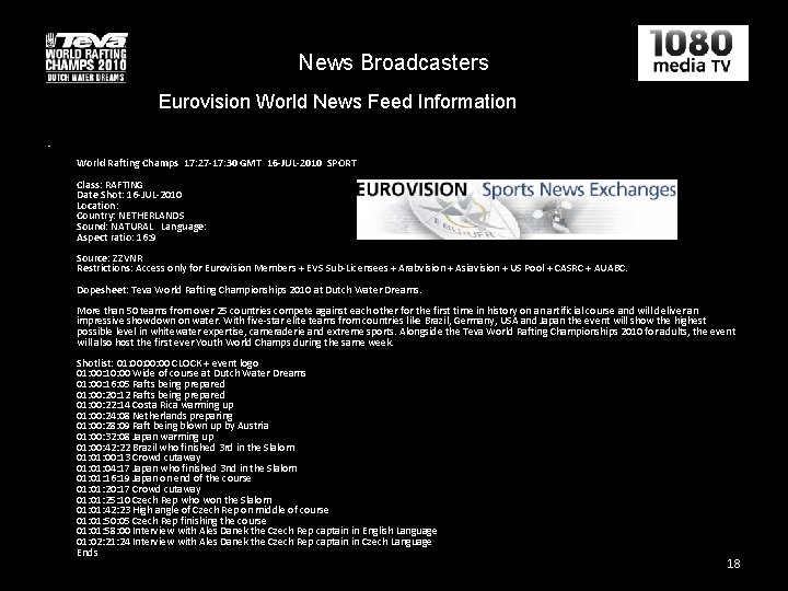 News Broadcasters Eurovision World News Feed Information • World Rafting Champs 17: 27 -17: