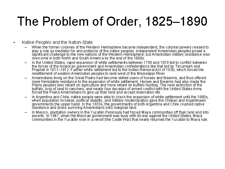 The Problem of Order, 1825– 1890 • Native Peoples and the Nation-State – –