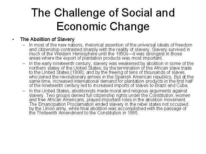 The Challenge of Social and Economic Change • The Abolition of Slavery – In