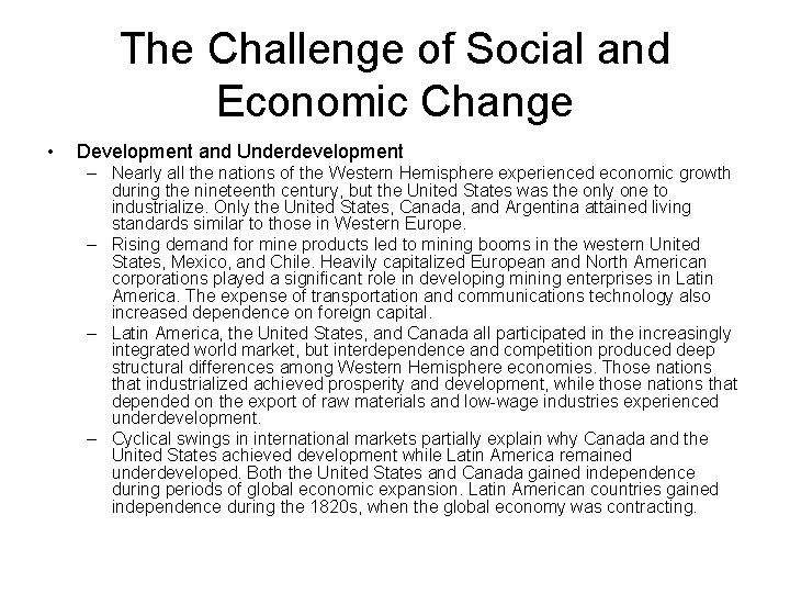 The Challenge of Social and Economic Change • Development and Underdevelopment – Nearly all