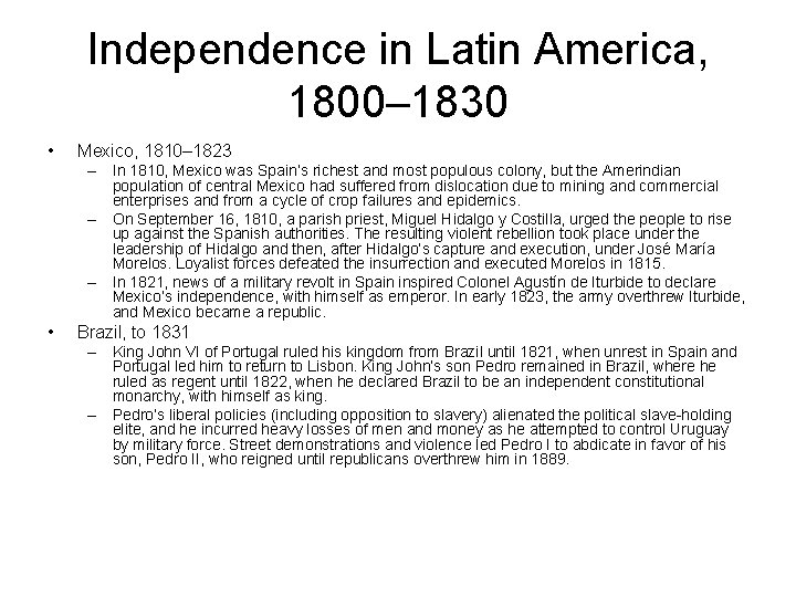 Independence in Latin America, 1800– 1830 • Mexico, 1810– 1823 – In 1810, Mexico