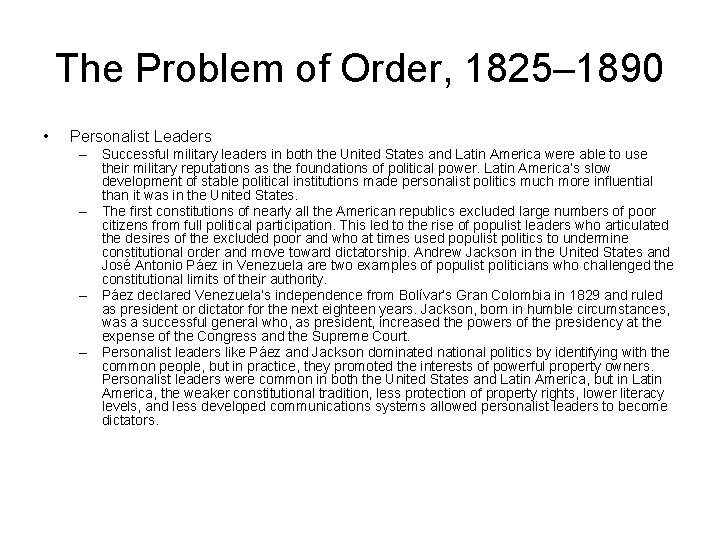 The Problem of Order, 1825– 1890 • Personalist Leaders – Successful military leaders in