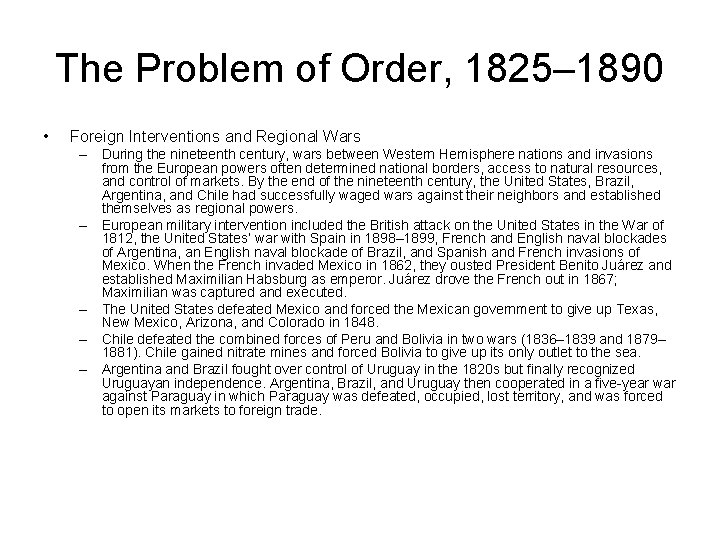 The Problem of Order, 1825– 1890 • Foreign Interventions and Regional Wars – During