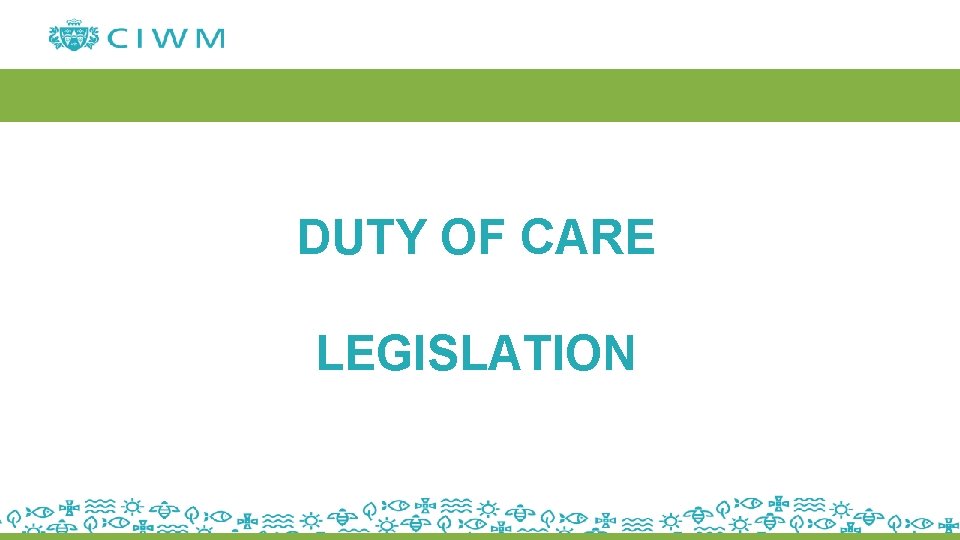 DUTY OF CARE LEGISLATION 