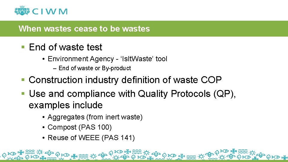 When wastes cease to be wastes § End of waste test • Environment Agency