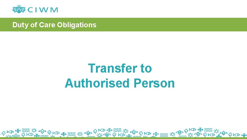 Duty of Care Obligations Transfer to Authorised Person 