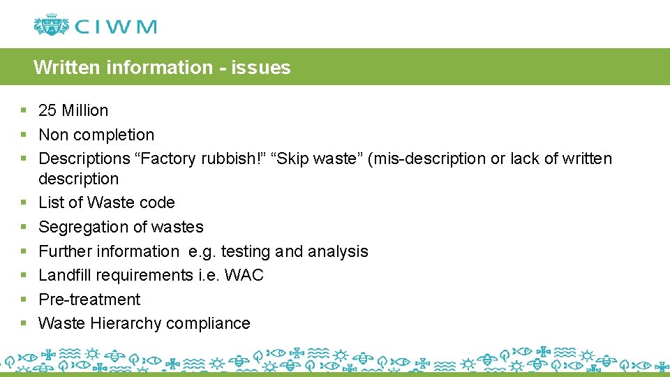 Written information - issues § 25 Million § Non completion § Descriptions “Factory rubbish!”