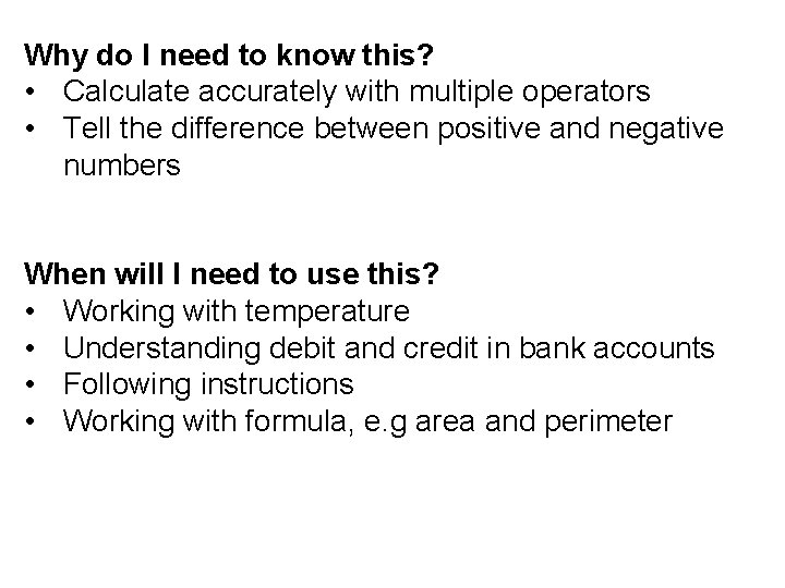 Why do I need to know this? • Calculate accurately with multiple operators •