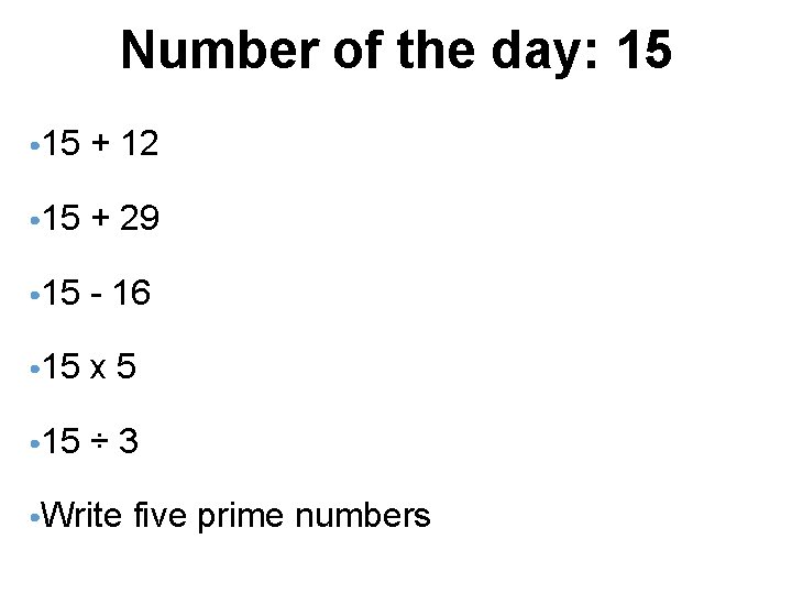 Number of the day: 15 • 15 + 12 • 15 + 29 •