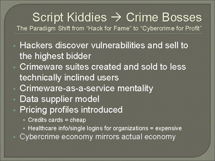 Script Kiddies Crime Bosses The Paradigm Shift from “Hack for Fame” to “Cybercrime for