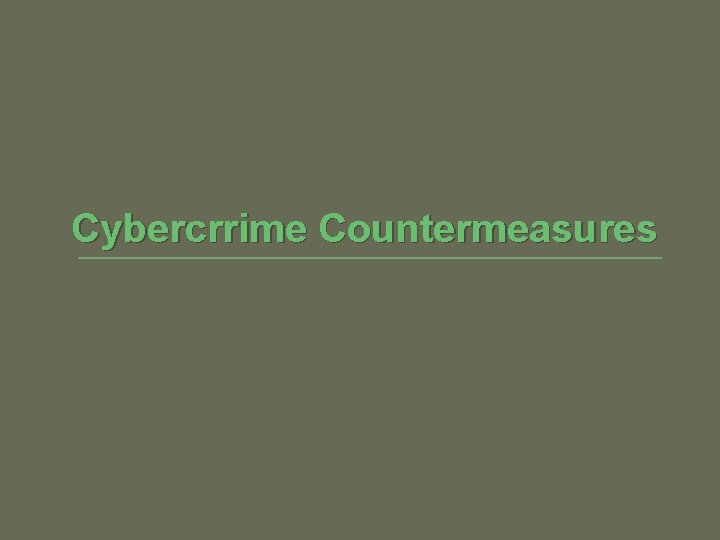 Cybercrrime Countermeasures 