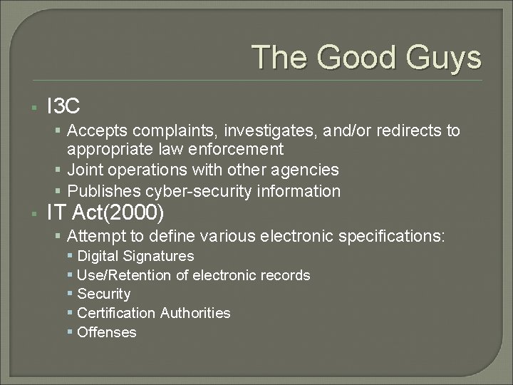The Good Guys § I 3 C § Accepts complaints, investigates, and/or redirects to
