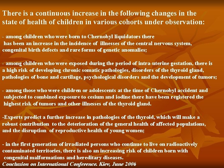 There is a continuous increase in the following changes in the state of health