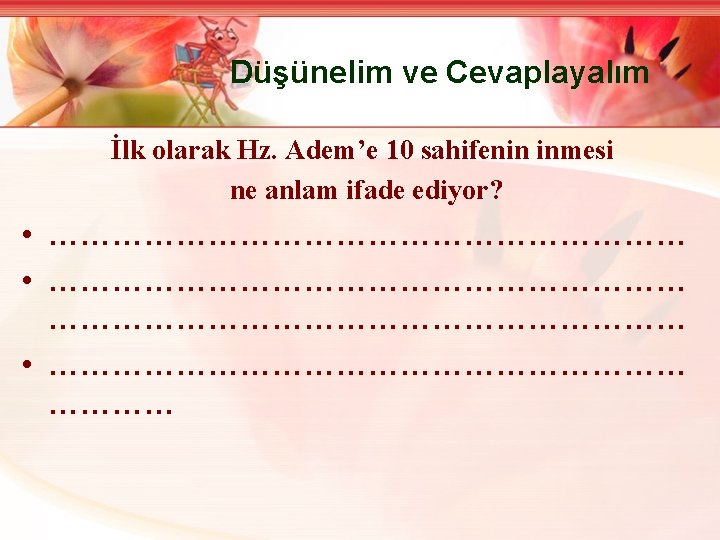 Düşünelim ve Cevaplayalım İlk olarak Hz. Adem’e 10 sahifenin inmesi ne anlam ifade ediyor?