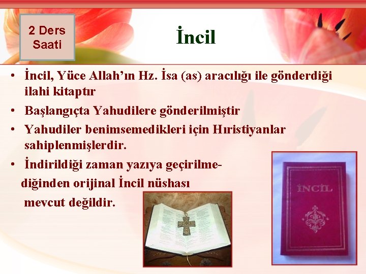 2 Ders Saati İncil • İncil, Yüce Allah’ın Hz. İsa (as) aracılığı ile gönderdiği