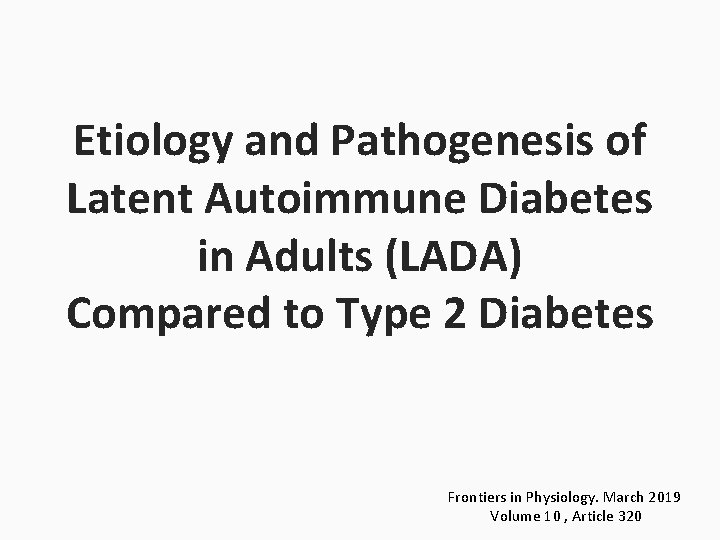 Etiology and Pathogenesis of Latent Autoimmune Diabetes in Adults (LADA) Compared to Type 2