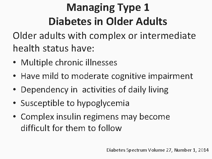 Managing Type 1 Diabetes in Older Adults Older adults with complex or intermediate health