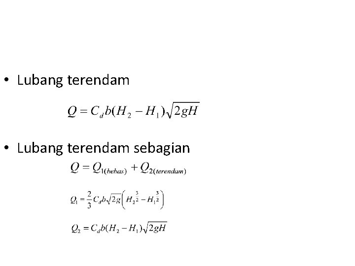  • Lubang terendam sebagian 