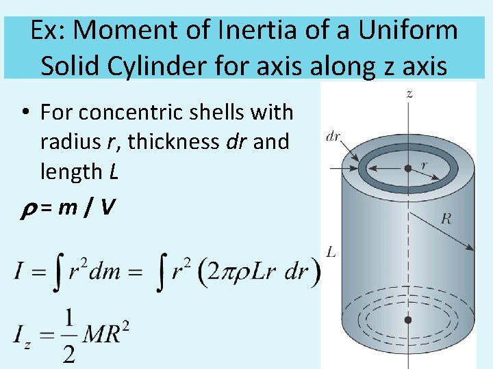 Ex: Moment of Inertia of a Uniform Solid Cylinder for axis along z axis