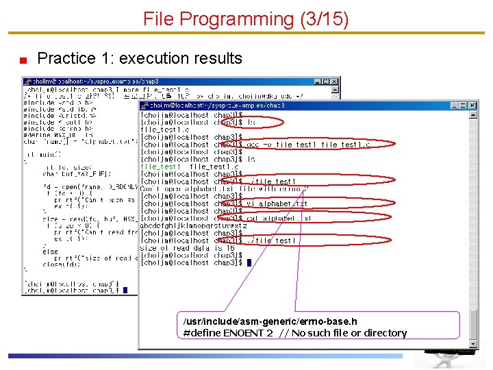 File Programming (3/15) Practice 1: execution results /usr/include/asm-generic/errno-base. h #define ENOENT 2 // No