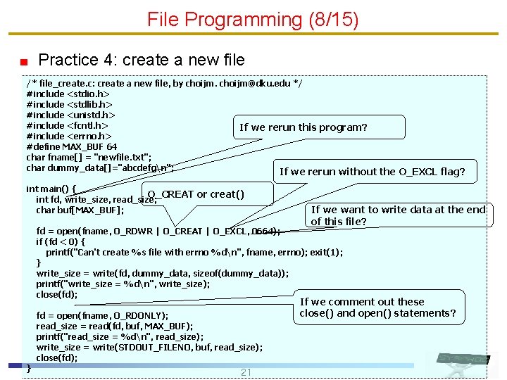 File Programming (8/15) Practice 4: create a new file /* file_create. c: create a