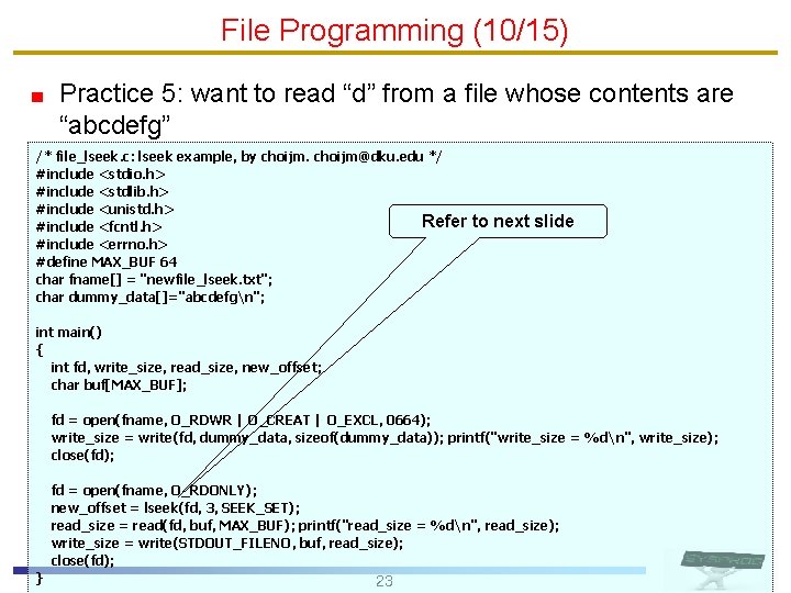File Programming (10/15) Practice 5: want to read “d” from a file whose contents