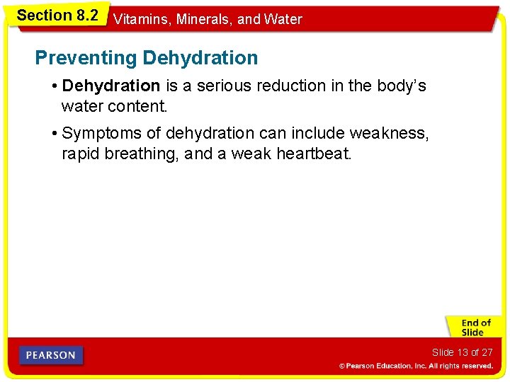 Section 8. 2 Vitamins, Minerals, and Water Preventing Dehydration • Dehydration is a serious