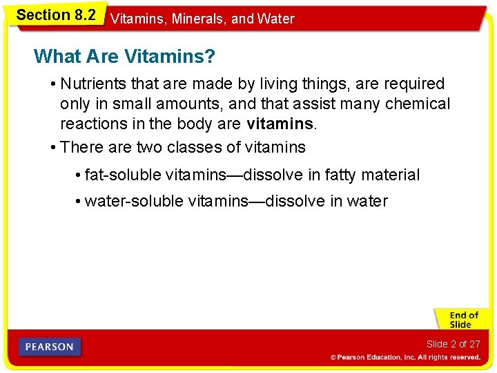 Section 8. 2 Vitamins, Minerals, and Water What Are Vitamins? • Nutrients that are