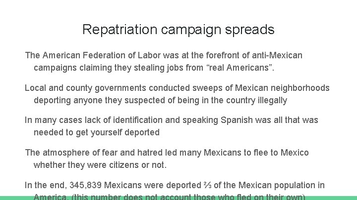 Repatriation campaign spreads The American Federation of Labor was at the forefront of anti-Mexican