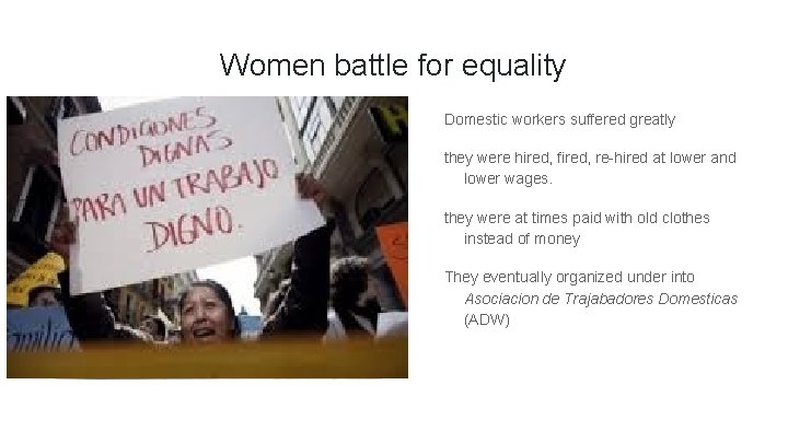 Women battle for equality Domestic workers suffered greatly they were hired, fired, re-hired at