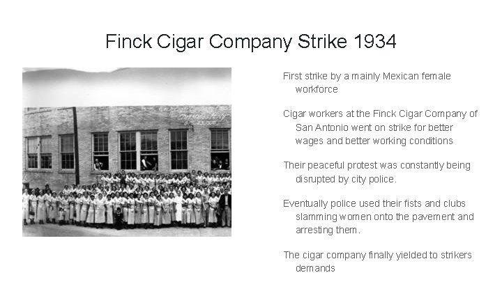 Finck Cigar Company Strike 1934 First strike by a mainly Mexican female workforce Cigar