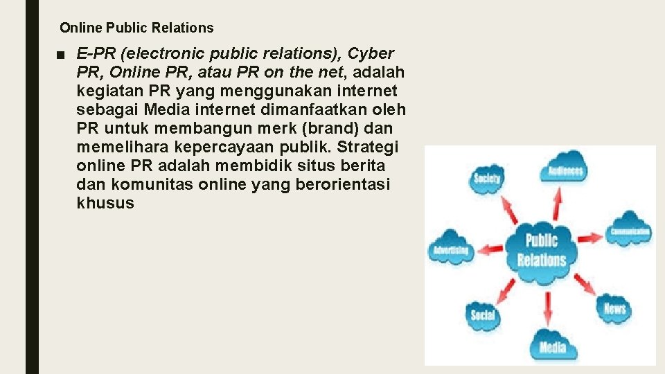 Online Public Relations ■ E-PR (electronic public relations), Cyber PR, Online PR, atau PR