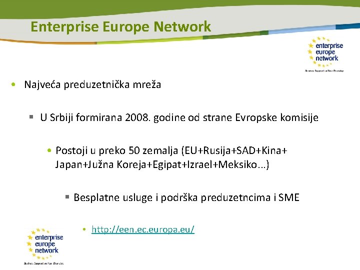Enterprise Europe Network Title of the presentation | Date | 0 • Najveća preduzetnička