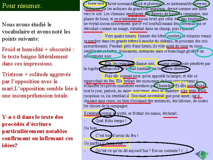 Pour résumer. Nous avons étudié le vocabulaire et avons noté les points suivants: Froid