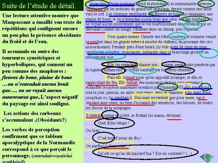 Suite de l’étude de détail. Une lecture attentive montre que Observons les procédés Maupassant