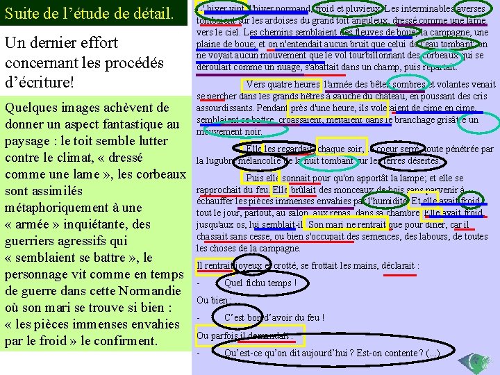 Suite de l’étude de détail. Un dernier effort concernant les procédés d’écriture! Quelques images