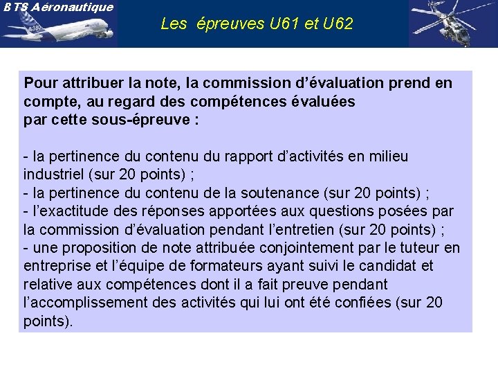 BTS Aéronautique Les épreuves U 61 et U 62 Pour attribuer la note, la