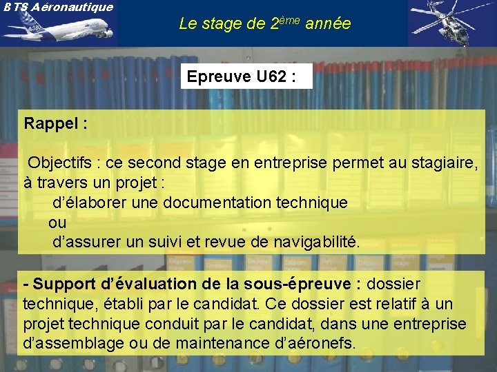 BTS Aéronautique Le stage de 2ème année Epreuve U 62 : Rappel : Objectifs