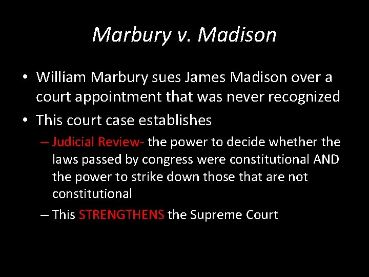 Marbury v. Madison • William Marbury sues James Madison over a court appointment that