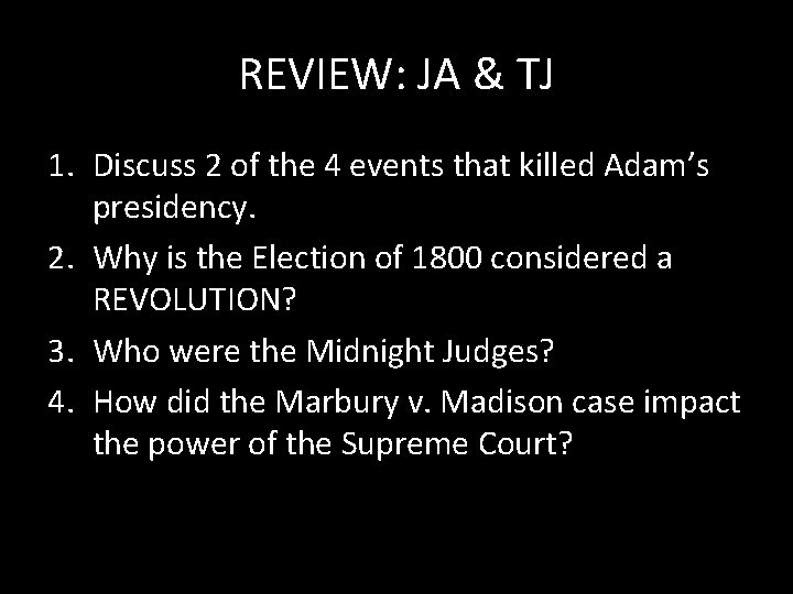 REVIEW: JA & TJ 1. Discuss 2 of the 4 events that killed Adam’s